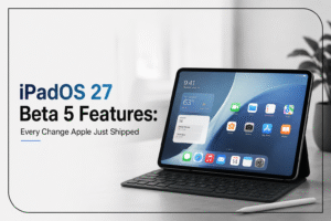 iPadOS 27 Beta 5 Features
